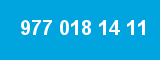 977 018 14 11